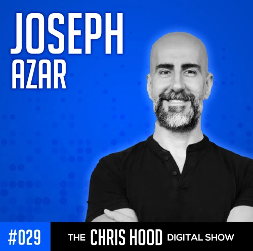 The Chris Hood Digital Show: Agile Innovation with Joseph Azar